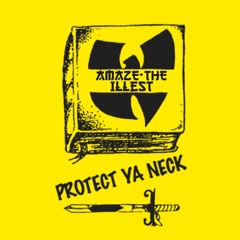 PROTECT YA NECK-AMAZE THE ILLEST (REMIX)