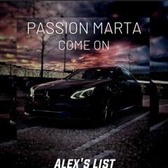 Passion Marta - Come On