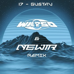 I7 - GUSTAV (SHATZO & NEWIR REMIX)