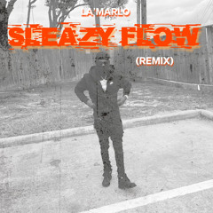 La’marlo - SLEAZY FLOW (Remix)
