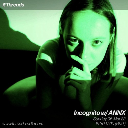 Incognito W/ ANNX - 06 -Mar -22