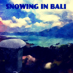 Snowing In Bali