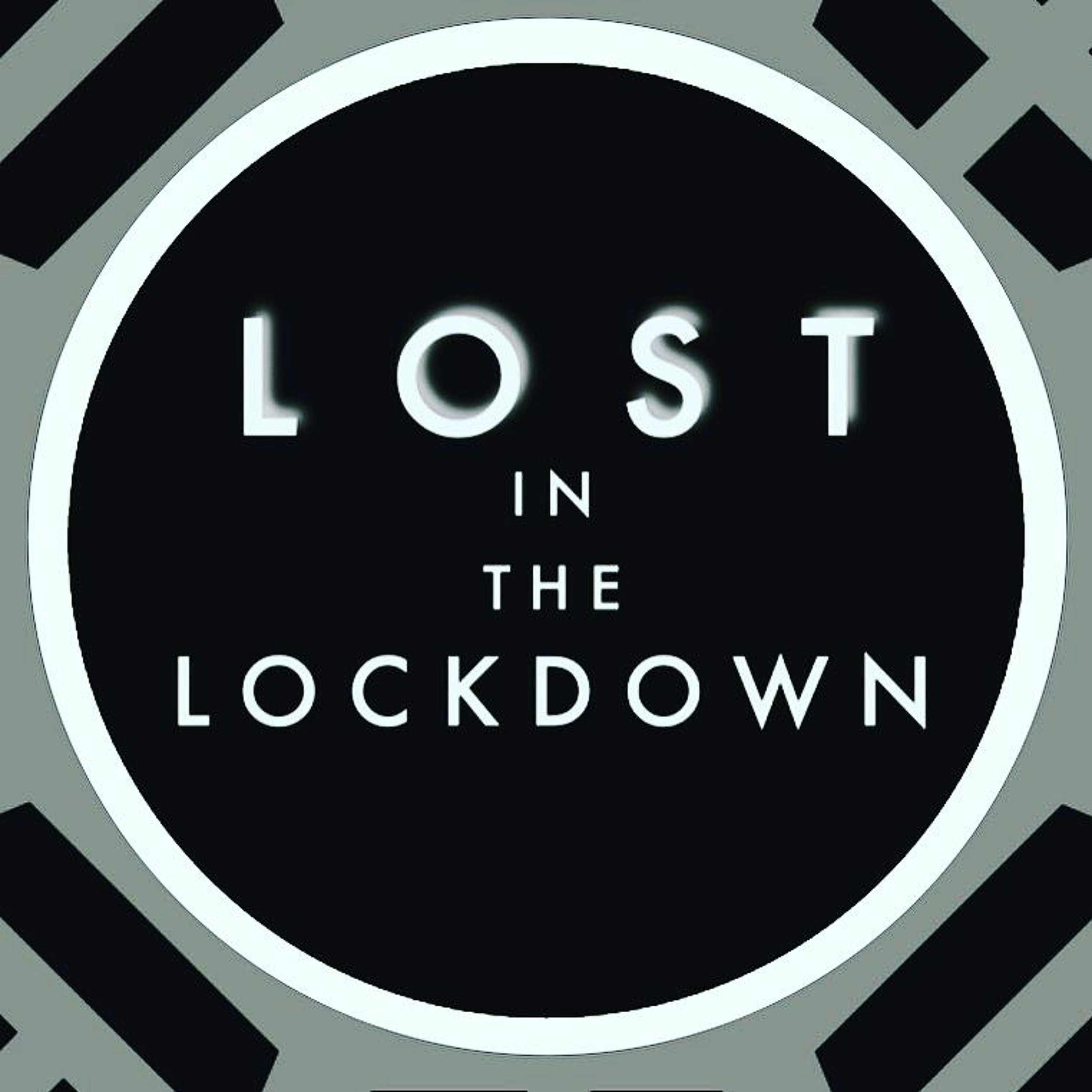 Lost In The Lockdown Podcast