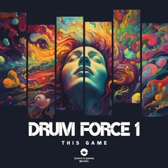 Drum Force 1 - This Game (Out Now)