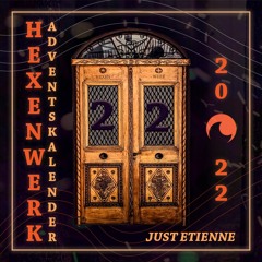 Just Etienne - Hexenwerkkalender 2022