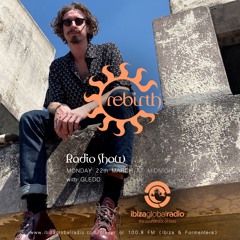 Gledd x Rebirth Radio Show - Ibiza Global Radio