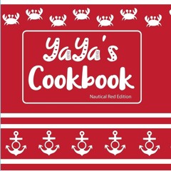 EPUB (⚡READ⚡) YaYa's Cookbook Nautical Red Edition: Blank Lined Journal