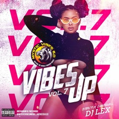 Vibes Up 7: 2023 Dancehall (Mixed by Thee DJ Lex)