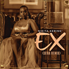 Nikita Kering - Ex (SERA Remix)