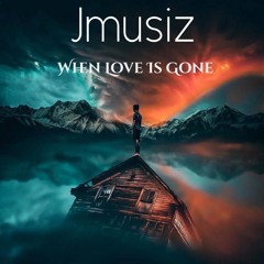 When Love Is Gone