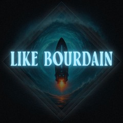 Like Bourdain