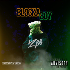 Zee - Blocka Boy (Prod.By MadzThomas)