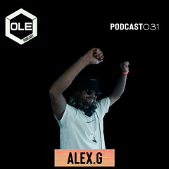 Ole Podcast 031 - Alex.G (France)