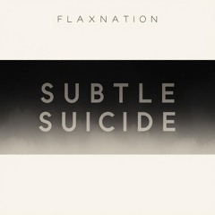 Subtle Suicide