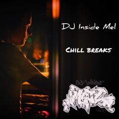 DJ Inside Mel - Chill Breaks