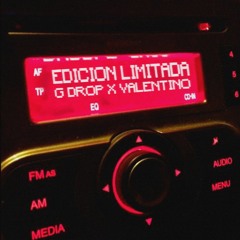 EDICION LIMITADA - G drop ft. Valentino