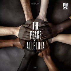 TONY JAY - THE PEACE ALLELUIA