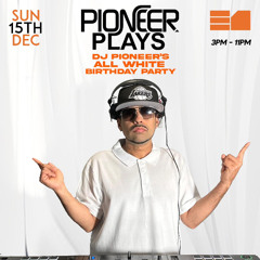 SHENIN AMARA - PIONEER PLAYS AT E1 - 15.12.24 (ROOM 2)