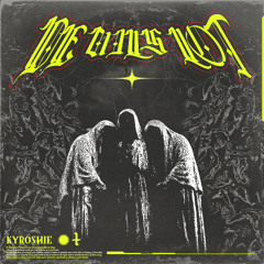 KYROSHIE - DEVIL'S LOT [OUT NOW/FREE DL]