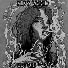 king weed smoking meadows
