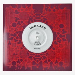 Dubkasm "Mighty Designer" b/w "Almighty Version" ZamZam 89 7" vinyl blend
