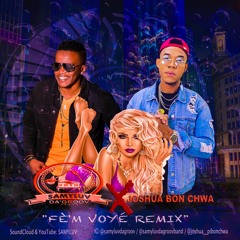 SamyLuv DA'GROOV X Joshua Bon Chwa - Fè'm Voyé Remix (2022)