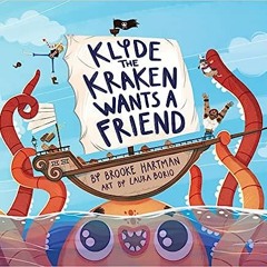 PDF/ePUB Klyde The Kraken Wants a Friend BY Brooke Hartman (Author),Laura Borio (Illustrator)