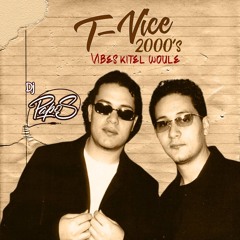 T - Vice 2000's Vibes Kitel Woule By Dj Papos