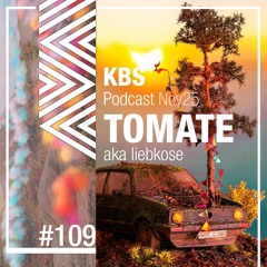[TOMATE alias l i e b k o s e] @ [KBS Podcast 109] [251121]