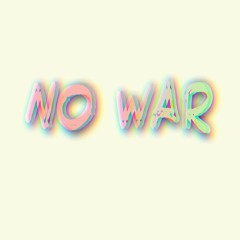 No War - Exclusive Song