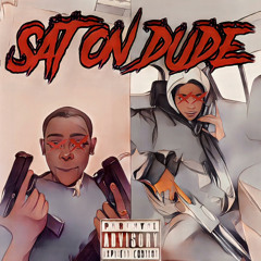 Sat On Dude featuring. Cooda