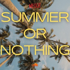 SUMMER OR NOTHING #2