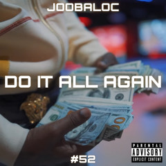 Jooba Loc - ''Do It All Again'' (Official Audio)