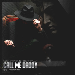 Costel Van Dein - Call Me Daddy (Original Mix)