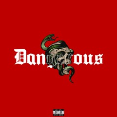 Dangerous (prod. Woodpecker)