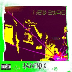 New Swag - Ft Jadenx.x (Prod. Yng Alpaca)