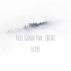 Gorillaz - Feel Good Inc. (BEAZ Flip)