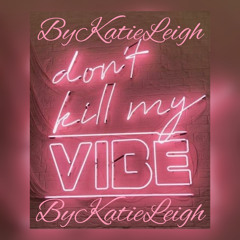 Don’t Kill My Vibe🕺🎧🥳