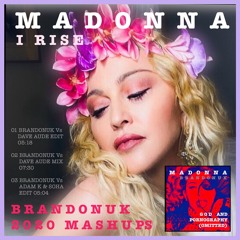 Madonna - I Rise (BrandonUK Vs Adam K And Soha Edit)
