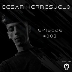 Cesar Herresuelo  - Episode 08