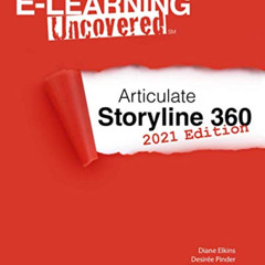 [VIEW] KINDLE 📋 E-Learning Uncovered: Articulate Storyline 360: 2021 Edition by  Dia