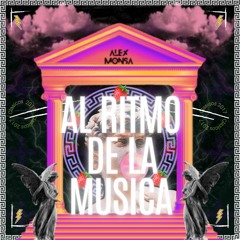 Al Ritmo De La Musica - Alex Monsa (Clasicos 2017)