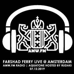Farshad Ferry Live @ Amsterdam, AMW.FM Radio - 07.12.2019