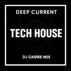 Deep Current (DJ GKØRE Mix)