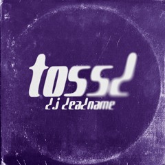 Live at Tossd 003 - DJ DEADNAME