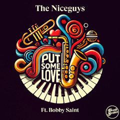 Put Some Love (Feat. Bobby Saint)