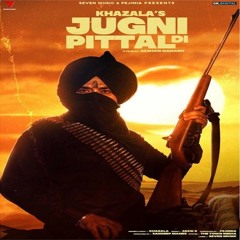 Jugni Pittal Di (Khazala)