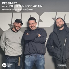 Pessimist with Holsten & Rose Again - 14 November 2024