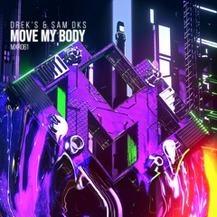 MXR061 || DREK'S & Sam Dks - Move My Body (Radio Edit)