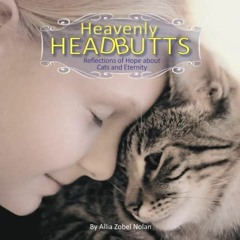 Kindle Book Heavenly Headbutts: Reflections of Hope about Cats and Eternity
